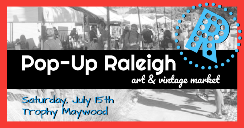 See you Saturday at Pop-Up Raleigh