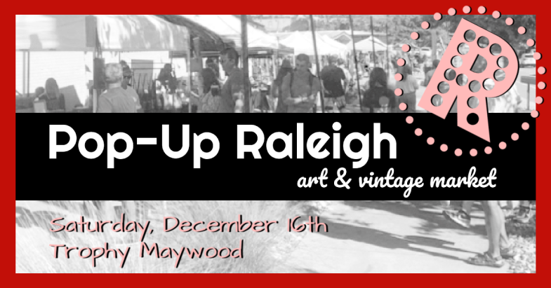 Pop-Up Raleigh’s Holiday Market