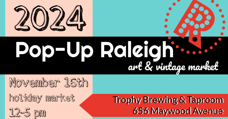 Pop-Up Raleigh HOLIDAY Market