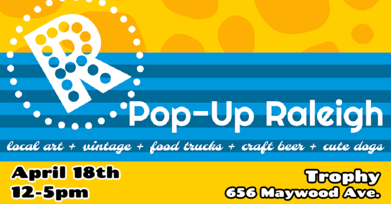 Pop-Up Raleigh April 18th Market