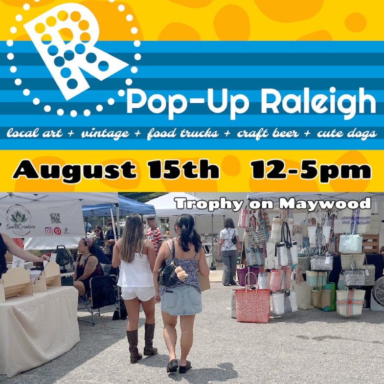 End of Summer Pop-Up Raleigh Market